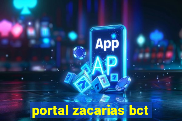 portal zacarias bct